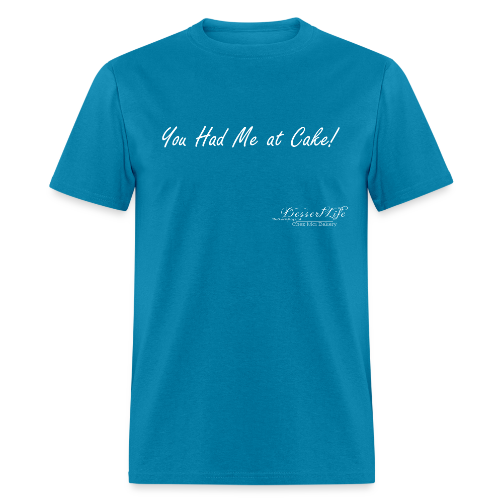 You Had Me at Cake Unisex Classic T-Shirt - turquoise