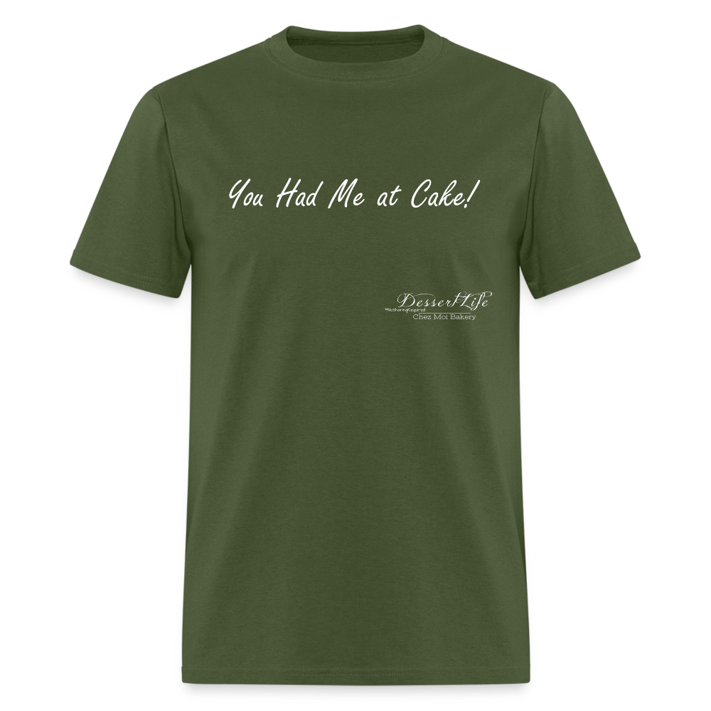 You Had Me at Cake Unisex Classic T-Shirt - military green