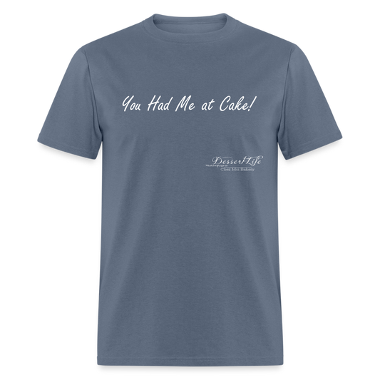 You Had Me at Cake Unisex Classic T-Shirt - denim