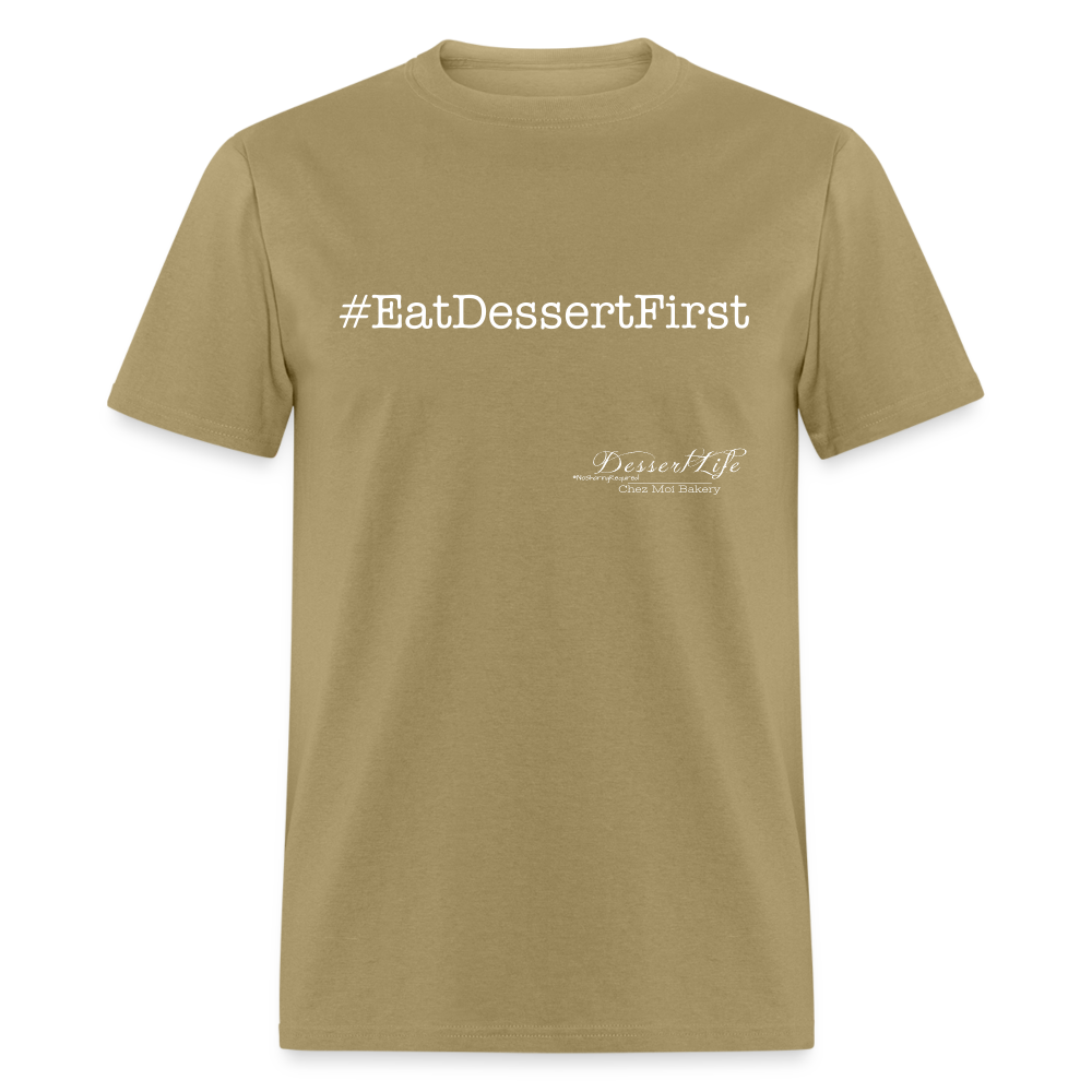 #EatDessertFirst T-Shirt - khaki