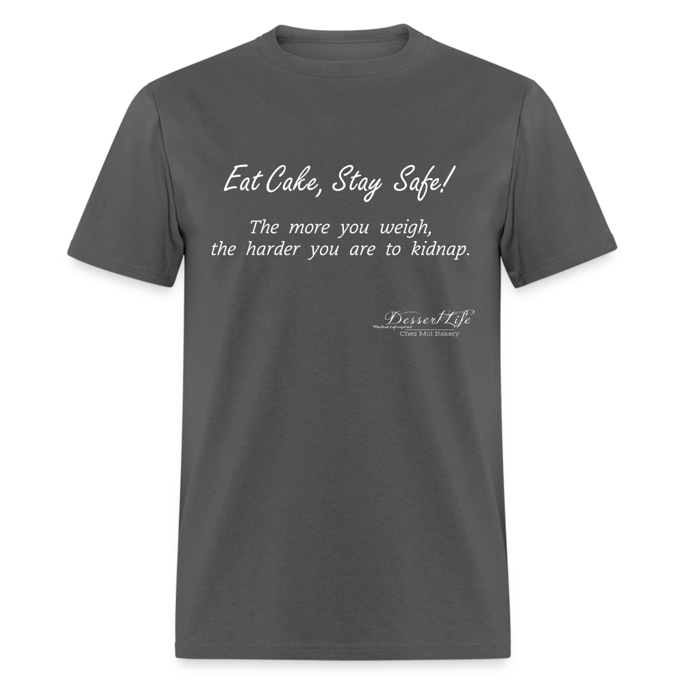 #EatCake Stay Safe! T-Shirt - charcoal