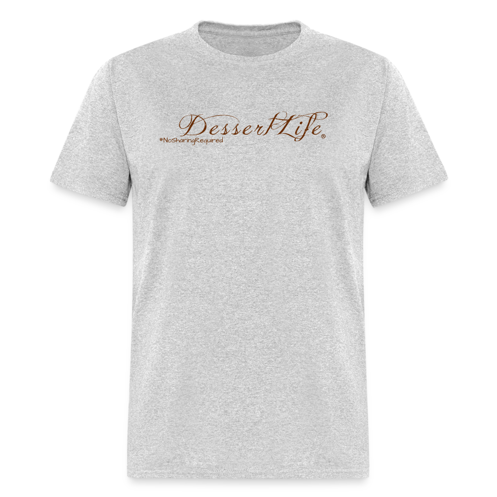 DessertLife #NoSharingRequired T-Shirt - heather gray