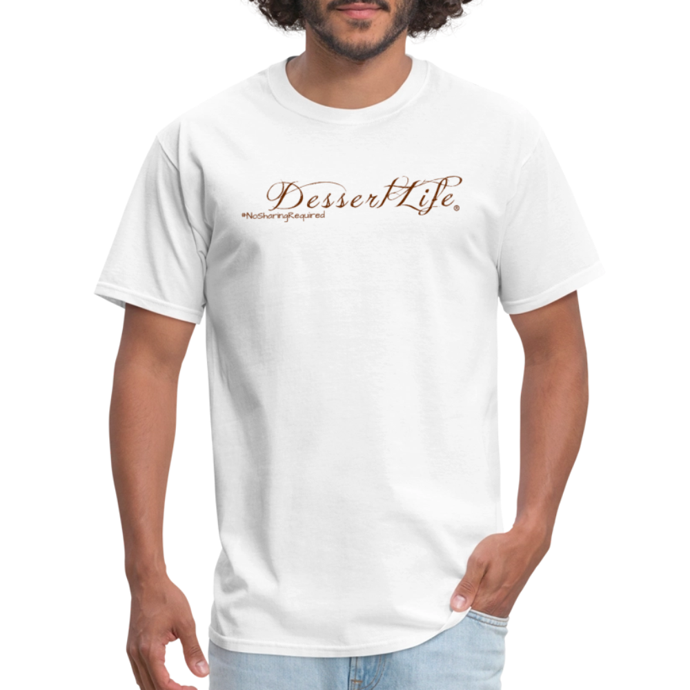 DessertLife #NoSharingRequired T-Shirt - white