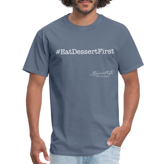 #EatDessertFirst T-Shirt - denim
