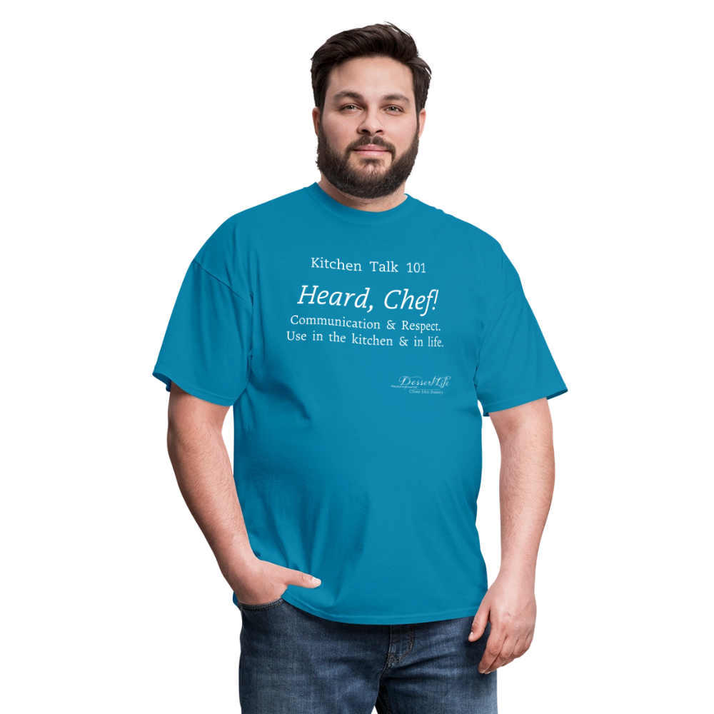 Heard, Chef! Classic T-Shirt - turquoise