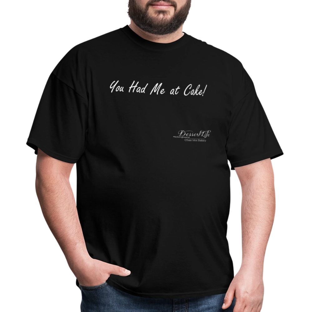 You Had Me at Cake Unisex Classic T-Shirt - black