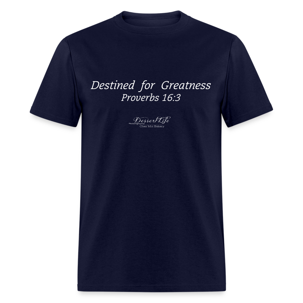 Destined for Greatness Unisex Classic T-Shirt - navy