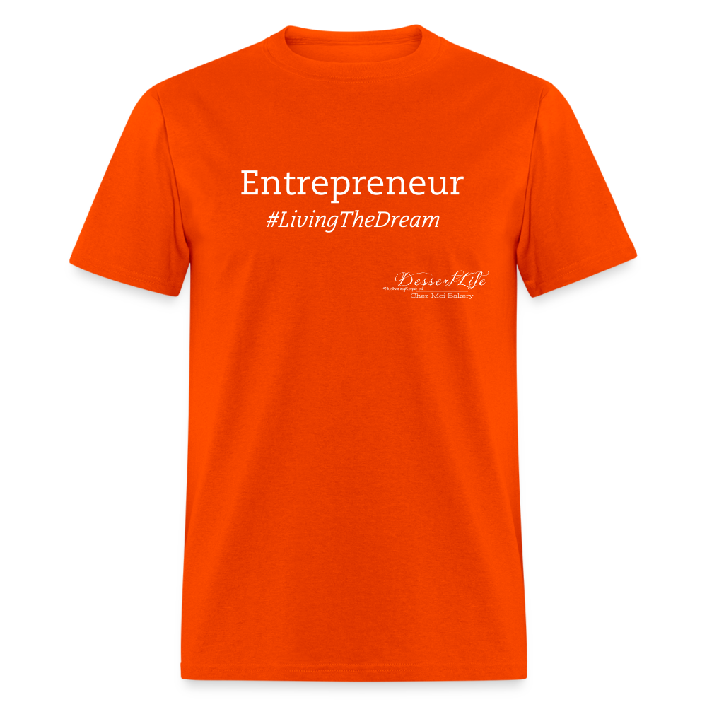 Entrepreneur #LivingTheDream T-Shirt - orange