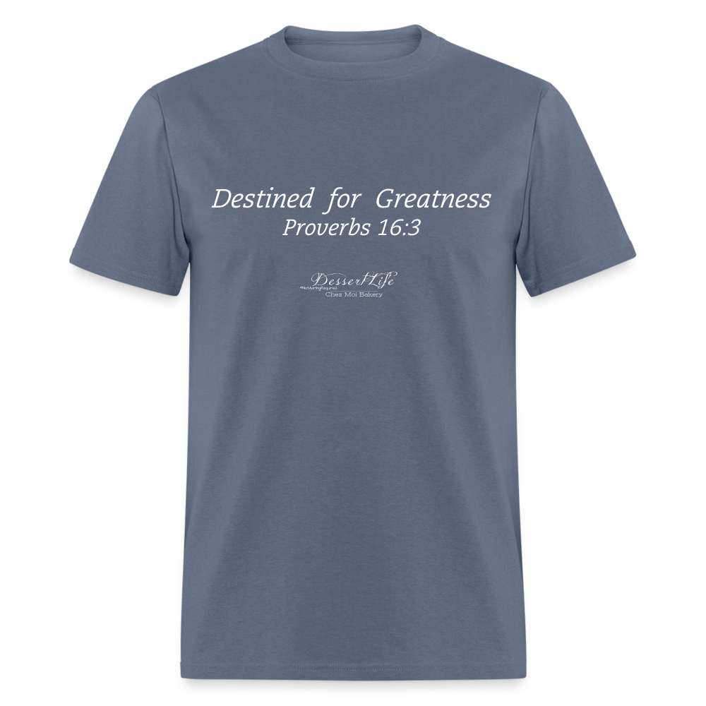 Destined for Greatness Unisex Classic T-Shirt - denim