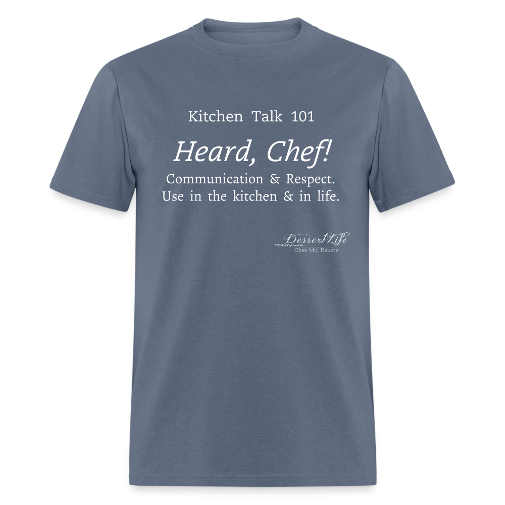 Heard, Chef! Classic T-Shirt - denim