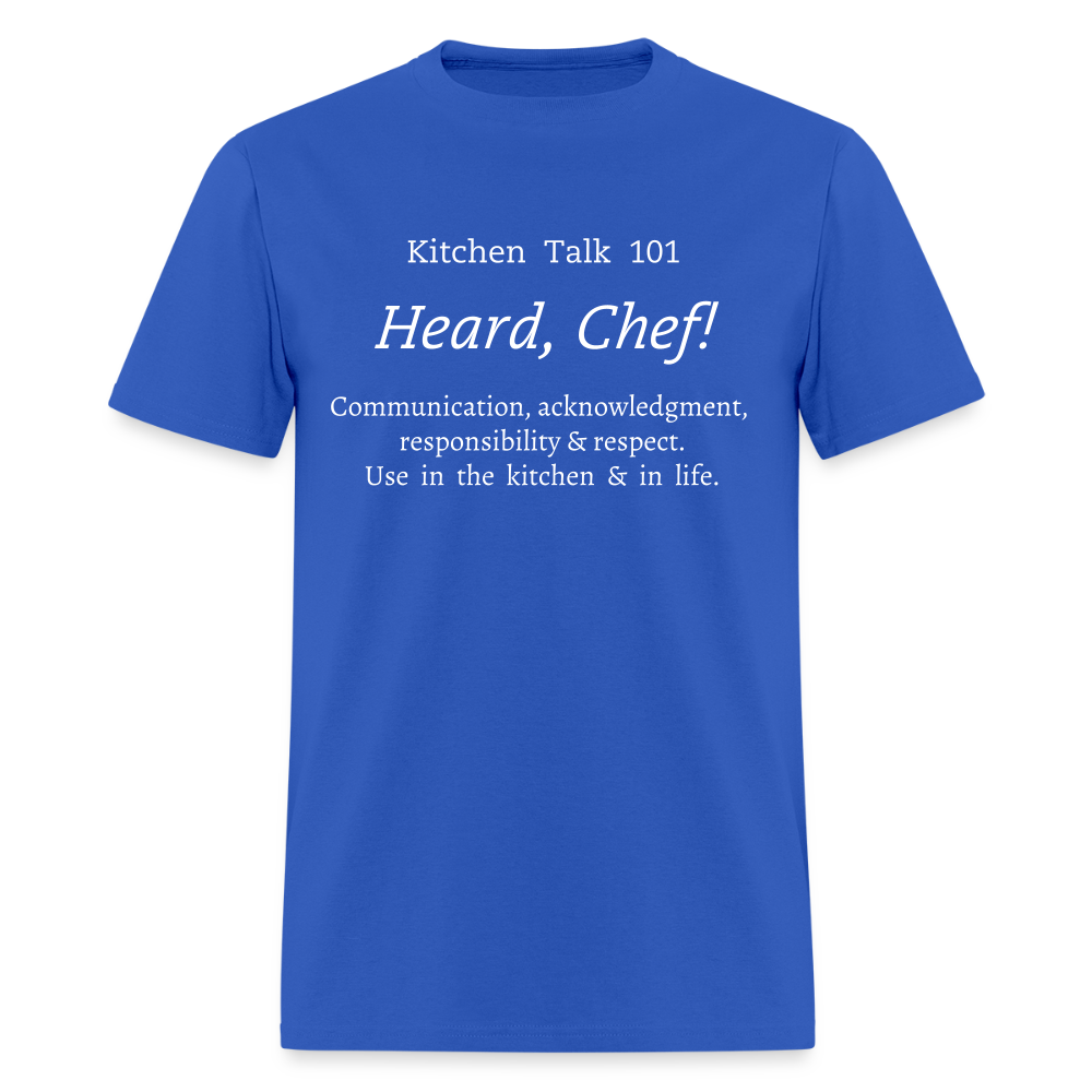 Heard, Chef! Classic T-Shirt - royal blue
