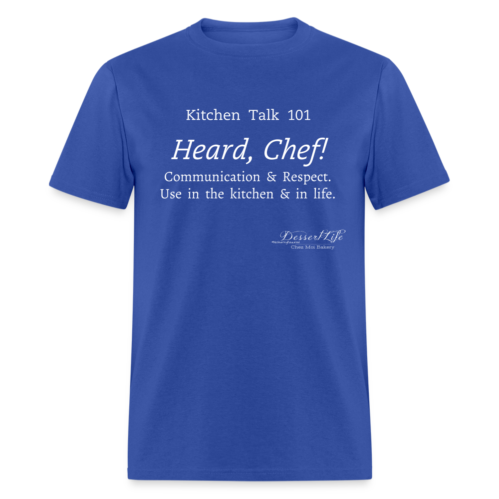 Heard, Chef! Classic T-Shirt - royal blue