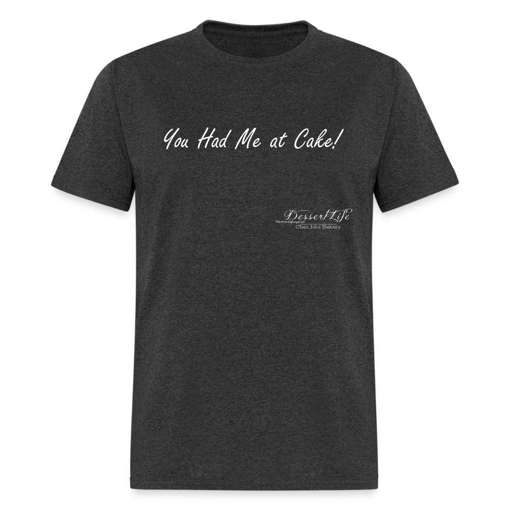 You Had Me at Cake Unisex Classic T-Shirt - heather black