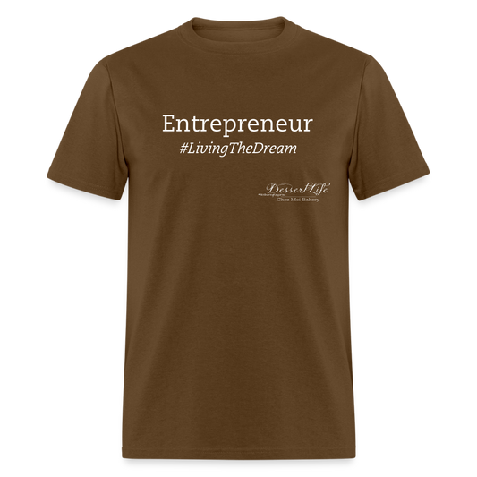 Entrepreneur #LivingTheDream T-Shirt - brown