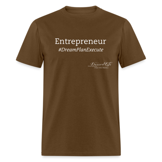Entrepreneur #DreamPlanExecute T-Shirt - brown