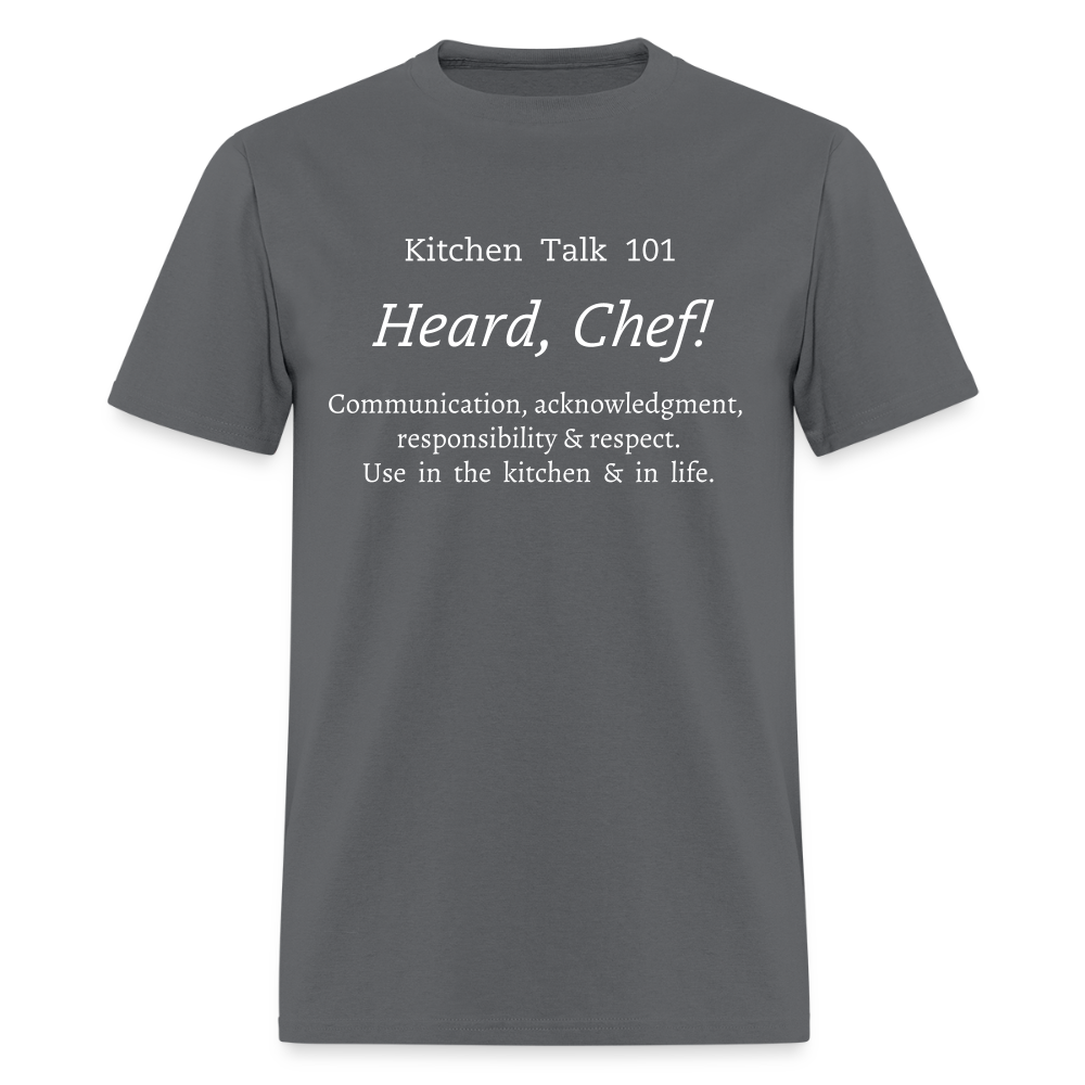 Heard, Chef! Classic T-Shirt - charcoal