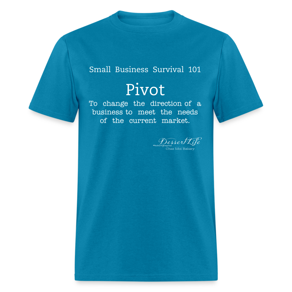 Small Business 101: Pivot T-Shirt - turquoise