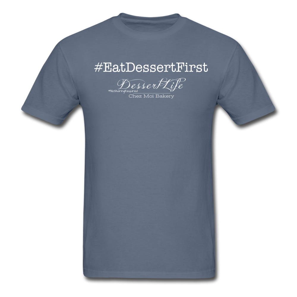#EatDessertFirst T-Shirt - denim