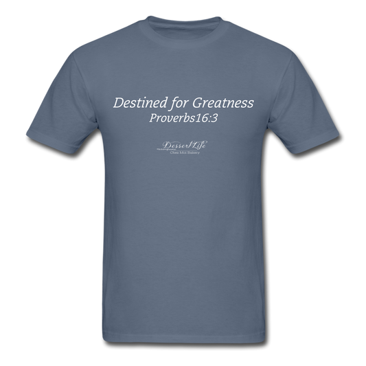 Destined for Greatness Unisex Classic T-Shirt - denim