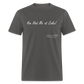 You Had Me at Cake Unisex Classic T-Shirt - charcoal