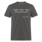 Faith Over Fear T-Shirt - charcoal