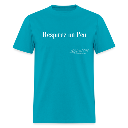 Respirez un Peu T-Shirt - turquoise