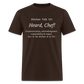 Heard, Chef! Classic T-Shirt - brown