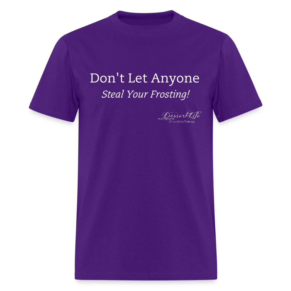 Don't Let Anyone Steal Your Frosting T-Shirt - purple