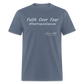 Faith Over Fear T-Shirt - denim