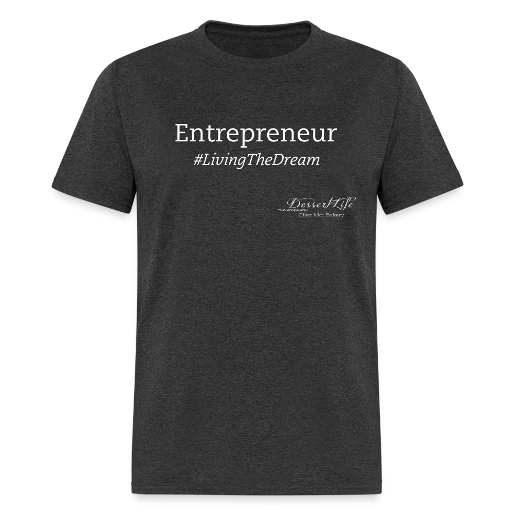 Entrepreneur #LivingTheDream T-Shirt - heather black