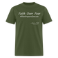 Faith Over Fear T-Shirt - military green