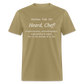 Heard, Chef! Classic T-Shirt - khaki