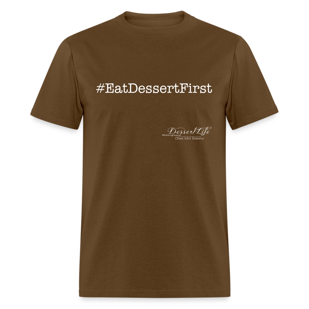 #EatDessertFirst T-Shirt - brown