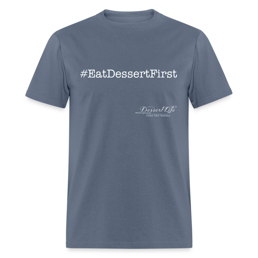 #EatDessertFirst T-Shirt - denim