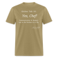 Yes, Chef! Classic T-Shirt - khaki