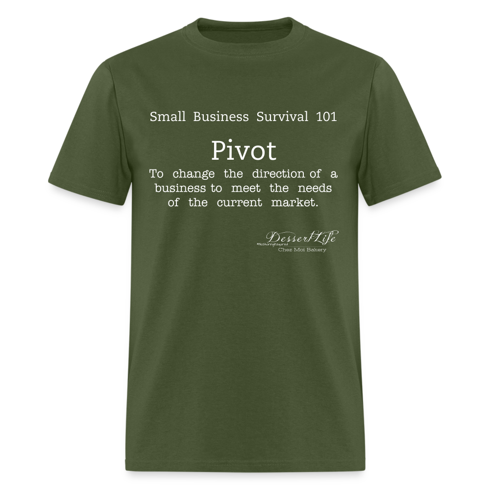 Small Business 101: Pivot T-Shirt - military green