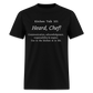 Heard, Chef! Classic T-Shirt - black