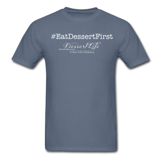 #EatDessertFirst T-Shirt - denim