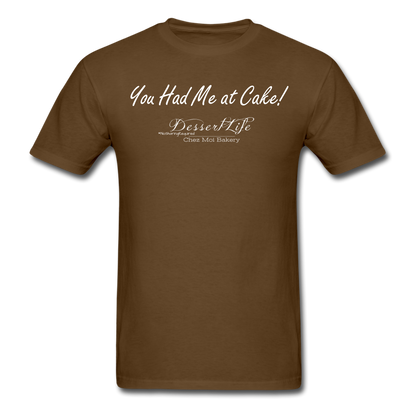 You Had Me at Cake Unisex Classic T-Shirt - brown