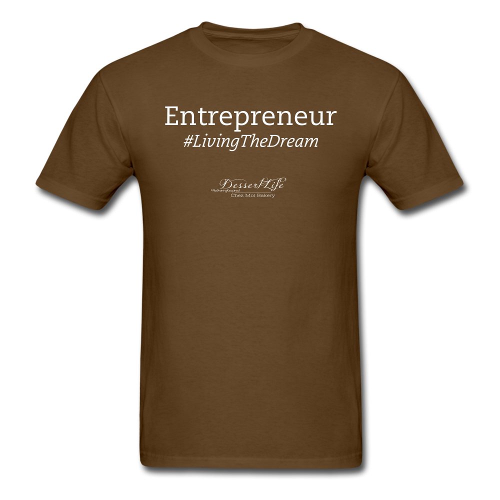 Entrepreneur #LivingTheDream T-Shirt - brown