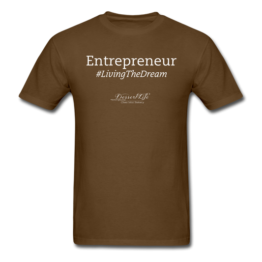 Entrepreneur #LivingTheDream T-Shirt - brown