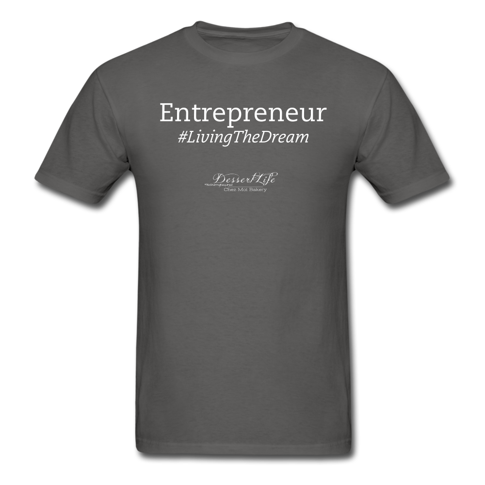 Entrepreneur #LivingTheDream T-Shirt - charcoal