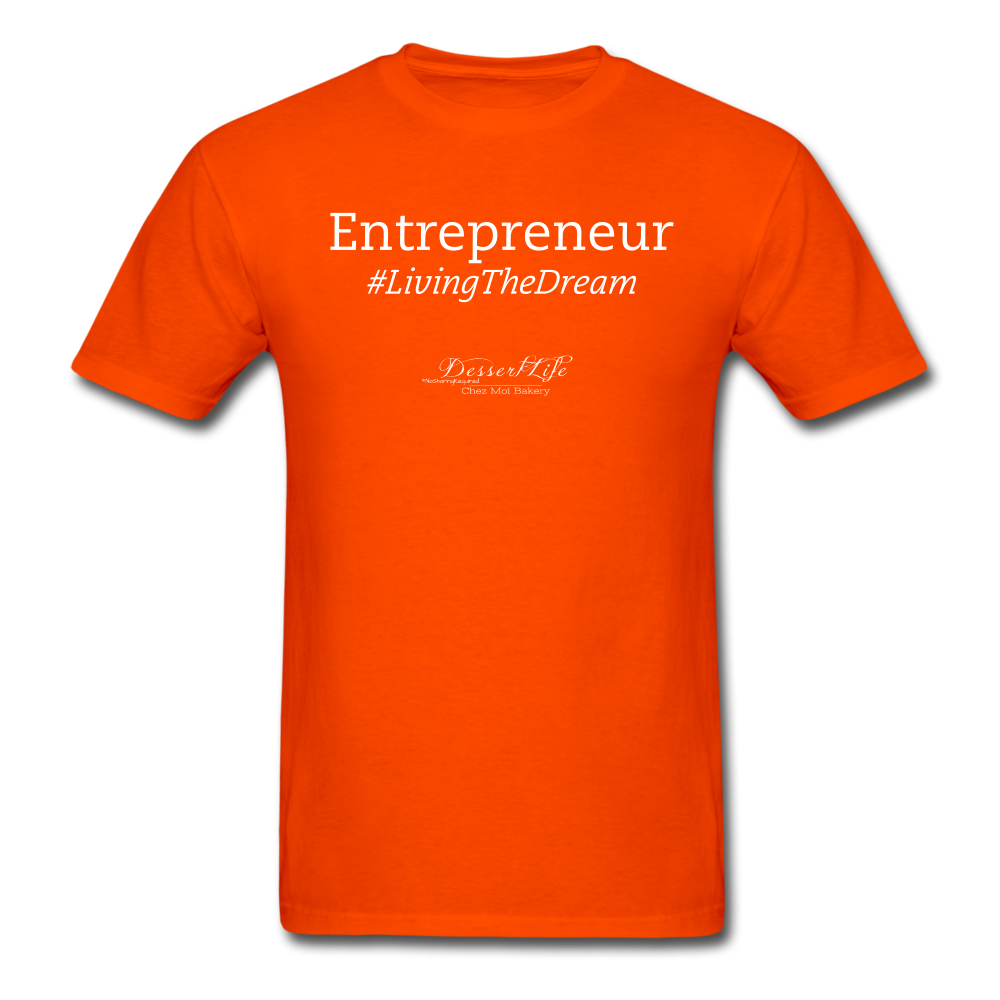 Entrepreneur #LivingTheDream T-Shirt - orange