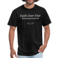 Faith Over Fear T-Shirt - black